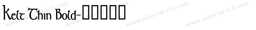 Kelt Thin Bold字体转换